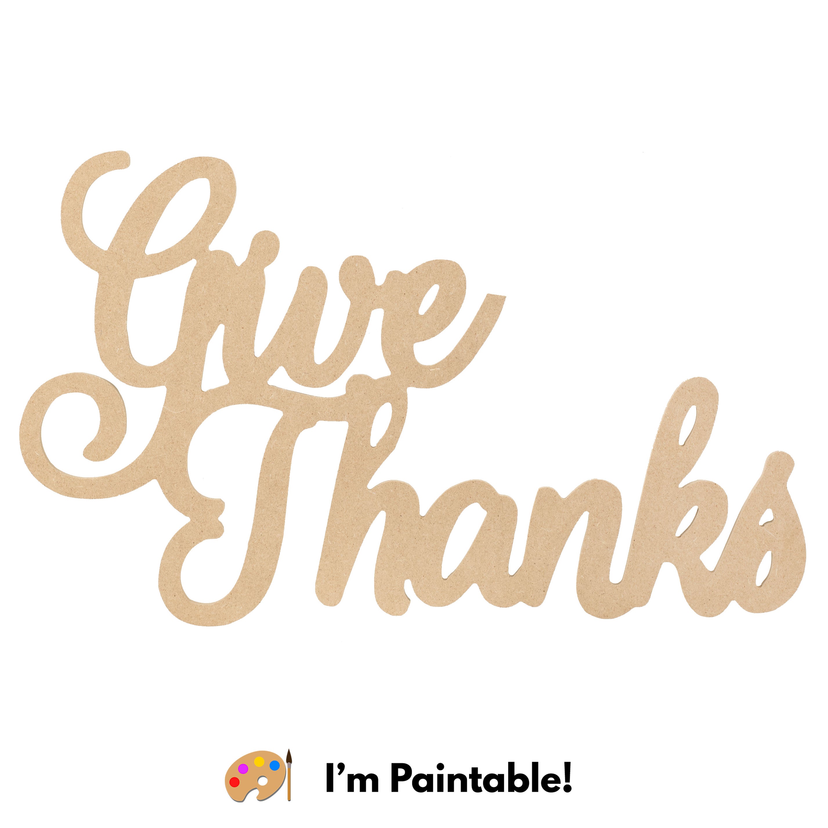 17" MDF Unfinished Cutout: Give Thanks